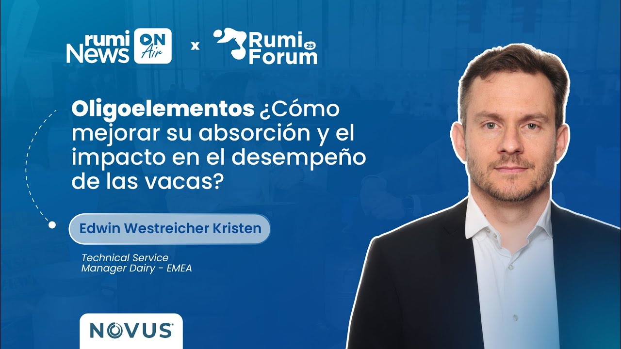 Impacto de los oligoelementos en el rendimiento de las vacas con Edwin Westreicher Kristen de Novus