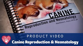 Dr. Greer's Canine Reproduction and Neonatology Book