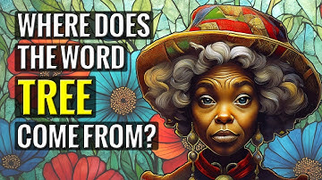 From Wood to "Tree": A Word