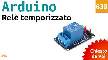 Relè temporizzato allo spegnimento con Arduino - Chiesto da Voi - Video 638