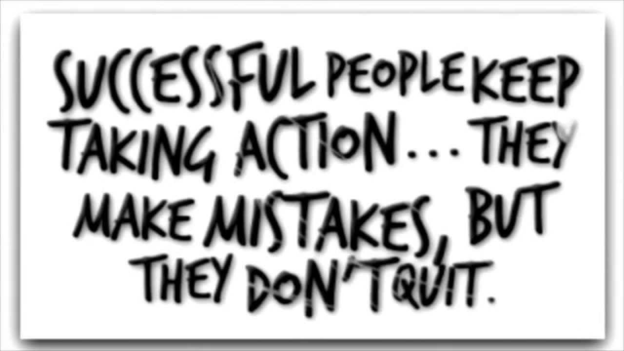 Personality quotations. Taking Action quote. Quotes about successful people. People make mistakes