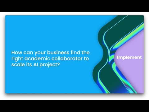 How Can Your Business Find The Right Academic Collaborator To Scale Its Ai Project?