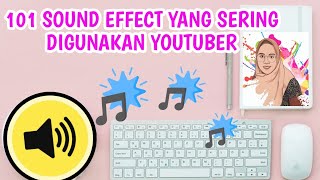 101 SOUND EFFECT yang sering digunakan YOUTUBER 🤩 || No Copyright - Link download di deskripsi☺