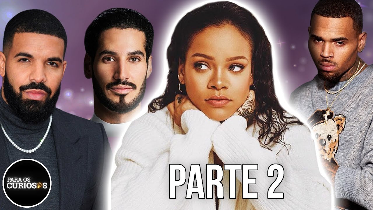 Os HOMENS que se APAIXONARAM por RIHANNA parte 2