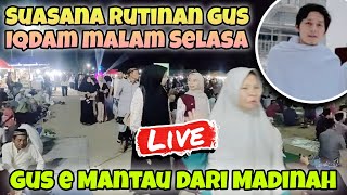 suasana Rutinan Malam Selasa‼️tanpa GUS IQDAM day 1 [ 27 Mei 2024 ], Jamaah ISTIMEWA tekoo ?