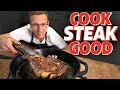 The Best Way To Cook Steak