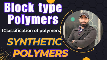 Block type polymer || type of copolymer || classification  of polymer || synthetic polymers