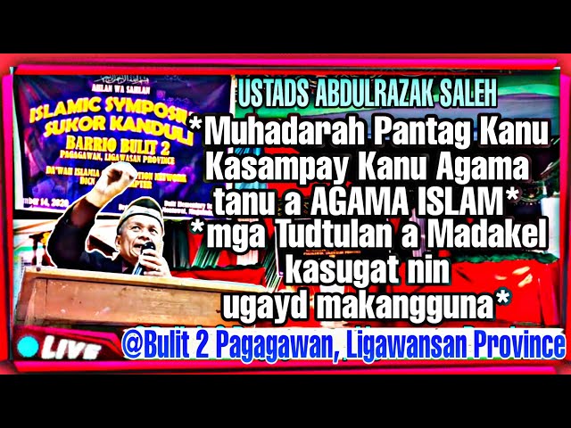 ABDULRAZAK SALEH ISLAMIC SYMPOSIUM Bulit 2 Pagagawan Ligawasan Province | Norhamina Vlog class=