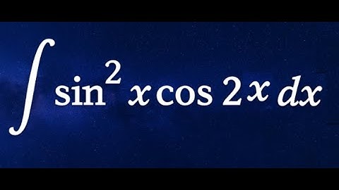 Integral of sin²x cos 2x | Step-by-Step Trig Identity Method