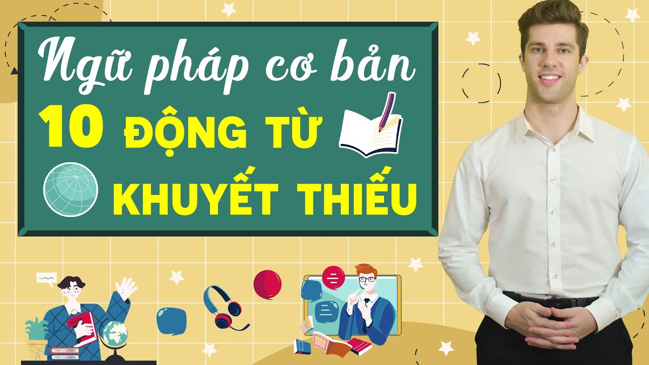 CÁCH DÙNG 10 ĐỘNG TỪ KHUYẾT THIẾU THÔNG DỤNG TRONG TIẾNG ANH - Học tiếng Anh online miễn phí