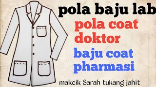 Pola Baju Lab, Pola Coat Doktor, Baju Coat Pharmacy, Hospital Uniform,