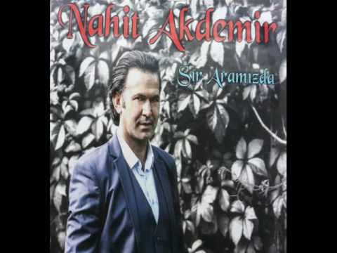 Nahit Akdemir  - Çıhıskev Bari