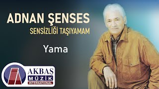 Adnan Şenses - Yama