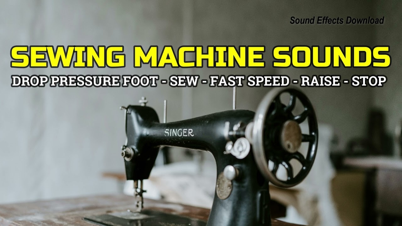 SEWING MACHINE SOUNDS | SEWING MACHINE SOUND EFFECTS | FREE SFX | HIGH QUALITY