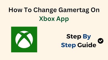 How To Change Gamertag On Xbox App (2025)