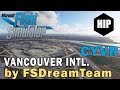 MSFS Vancouver by FSDreamTeam l CYVR l Airport addon