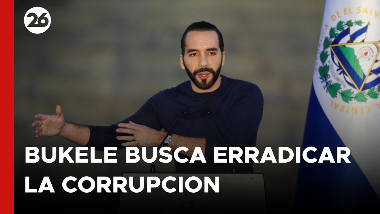 Bukele busca erradicar la corrupción de El Salvador - YouTube