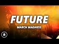 Future - March Madness (Lyrics)