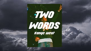 Kanye West - Two Words (가사번역)