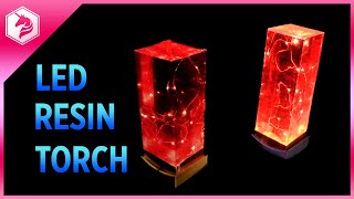 Overview, Epoxy Resin Torch Lamp with Touch Control & 3D Printed Base