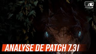 [Analyse de patch 7.31] Partie 1