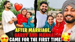 Marriage toh baad first waar aaye 🥹🥰 | garry and mannat 🥰 | ਬਹੁਤ ਜਾਦਾ ਖੁਸ਼ੀ ਹੋਈ 