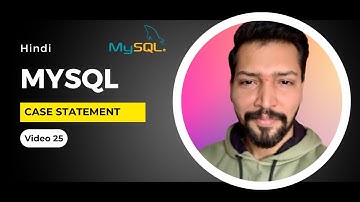 Thumbnail of #25 SQL Case Statement in MySQL Tutorial in Hindi | MySQL Full Course