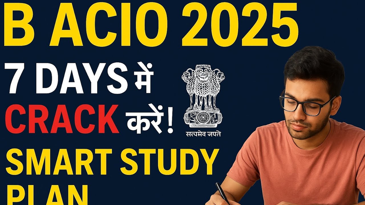 How To Crack IB ACIO 2025 In 7 Days Smart Study Plan Resources how-to-crack-ib-acio-2025-in-7-days-smart-study-plan-resources