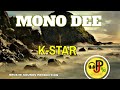 Kstar  mono dee 2023broxiie mahnbroxiie sounds productionjaywesplaylist