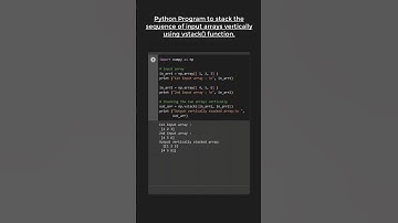 Python program to STACK the sequence of input arrays VERTICALLY using numpy.vstack( ) function😱😱😎😎🆒🆒