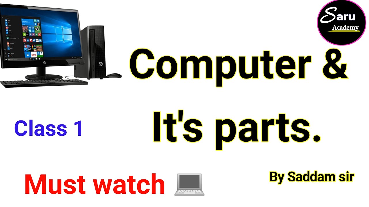 Introduction Of Computer and It's Parts By Saddam Sir Class 1st - YouTube