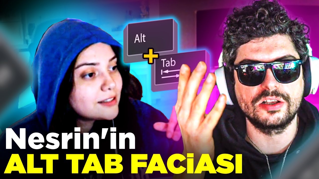Nesrin'in Alt Tab Faciası! | Katman Anların Dibi | Hype