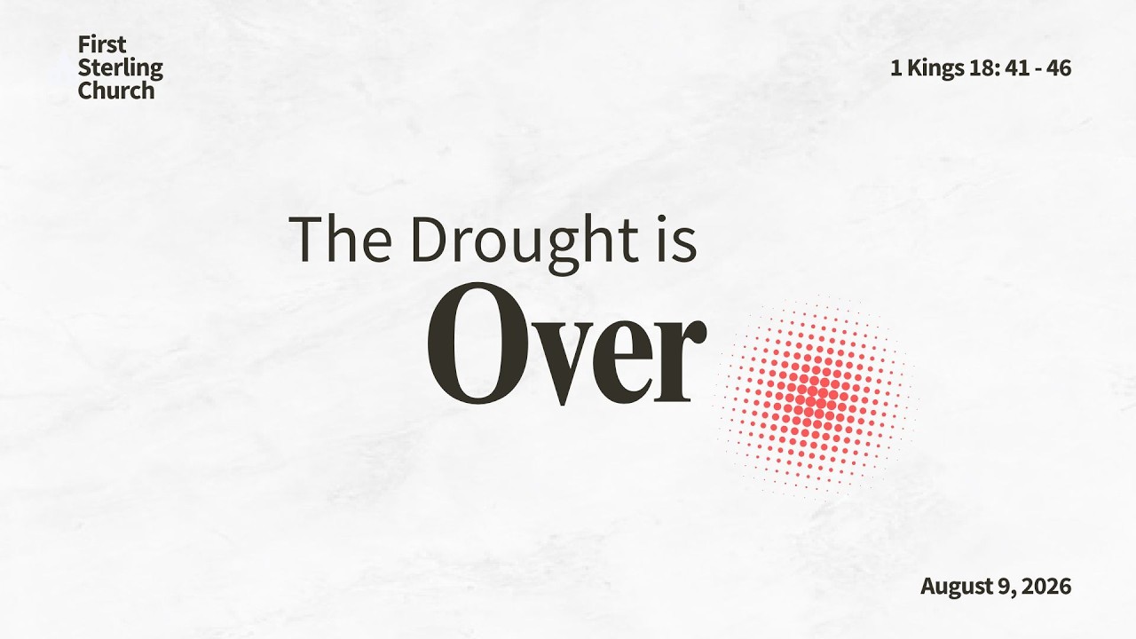 The Drought is Over | First Sterling Church | Bishop Leslie Patterson Jr. Senior Pastor