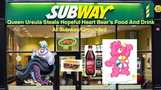 Queen Ursula Steals Hopeful Heart Bear’s Food And Drink At Subway/Grounded