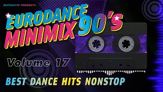 Eurodance 90 Minimix Volume 17 | Best Dance Hits 90s