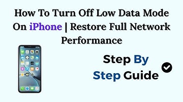 How To Turn Off Low Data Mode On iPhone | Restore Full Network Performance