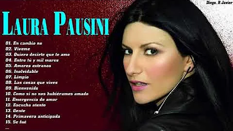 LAURA PAUSINI XITOS SUS MEJORES ROMANTICS MIX - LA...