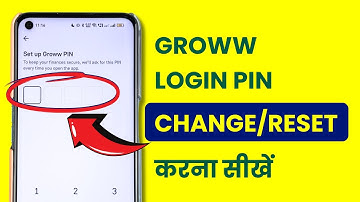 Groww App me Login PIN Bhul Gaye to Kya Kare? Forgot/Change/Reset PIN in Groww Application