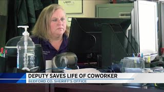 Bedford County deputy saves live of coworker