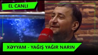 Xəyyam - Yağış yağır narın