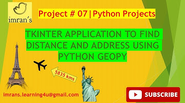 Python Project 07 | Tkinter Application to Find Distance & Address Using Geopy