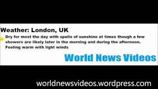 World News Videos Weather Monday 11 July 2011