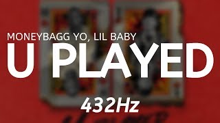 Moneybagg Yo - U Played feat. Lil Baby (432Hz)