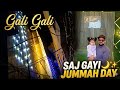 Gali Gali Saj Gayi Jummah Day 🌙✨Jummah Day  🌸Beautiful Jummah Day Vibes in Streets