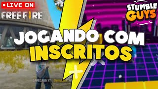 LIVE ON🔴 JOGANDO COM INSCRITOS - STUMBLE GUYS  + FREE FIRE  AO VIVO BRASIL #stumbleguys