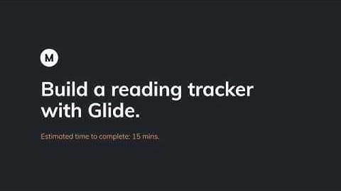 Build a Reading Tracker with Glide
