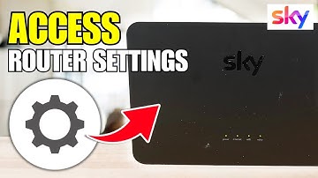 How To Access Sky Router Settings & Admin Page