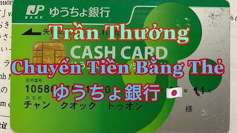 CÁCH CHUYỂN TIỀN YUUCHO 🇯🇵 ゆうちょ銀行 || Thưởng Trần JP