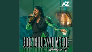 Ude Chukwu N’ede Video {Ebube} - Nigerian Igbo Gospel Music 2025 | Best Praise & Worship Songs Mix