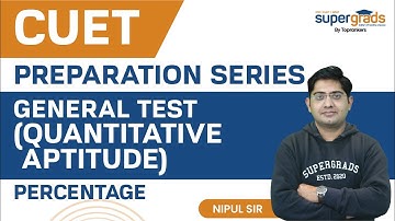 Quantitative Aptitude for CUET 2022 | CUET Percentage General Test | CUET 2022 preparation series
